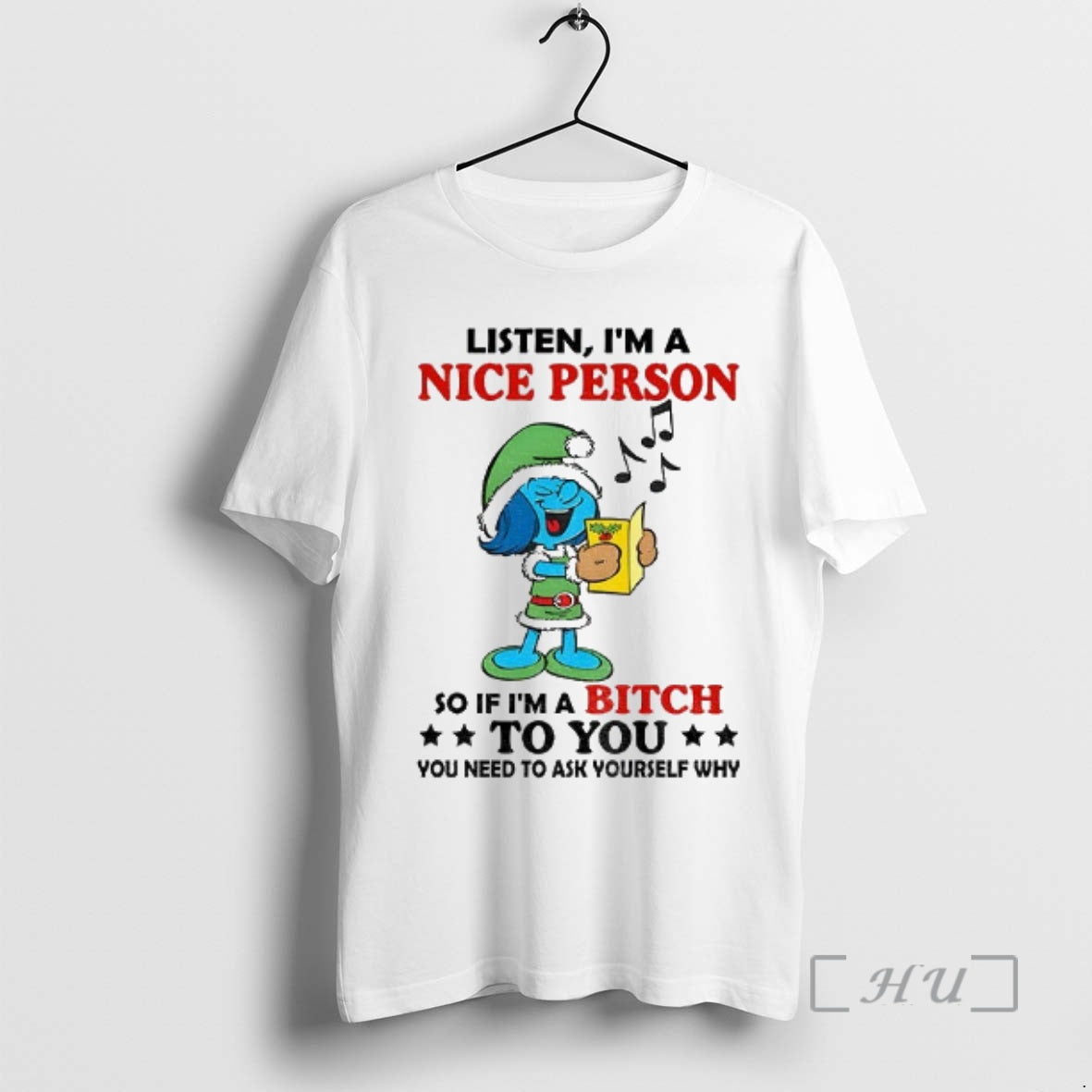 Officials Smurf Listen Im A Nice Person So If Im A Bitch To You You