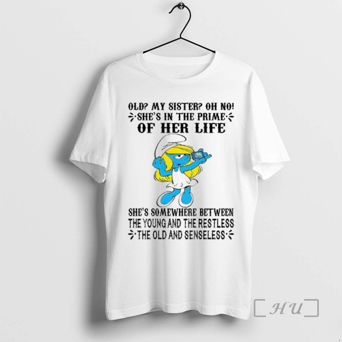 Officials Smurf Old My Sister Oh No Shes In The Prime Of Her Life Shes
