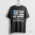 Officials Some Grandmas Play Bingo Real Grandmas Watch Carolina Panthers 2026 Premium T Shirts Sweater