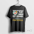 Officials Some Grandmas Play Bingo Real Grandmas Watch Green Bay Packers 2026 Premium T Shirts