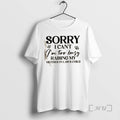 Officials Sorry I Cant Im Too Busy Raising My Mother In Laws Child Quote Premium