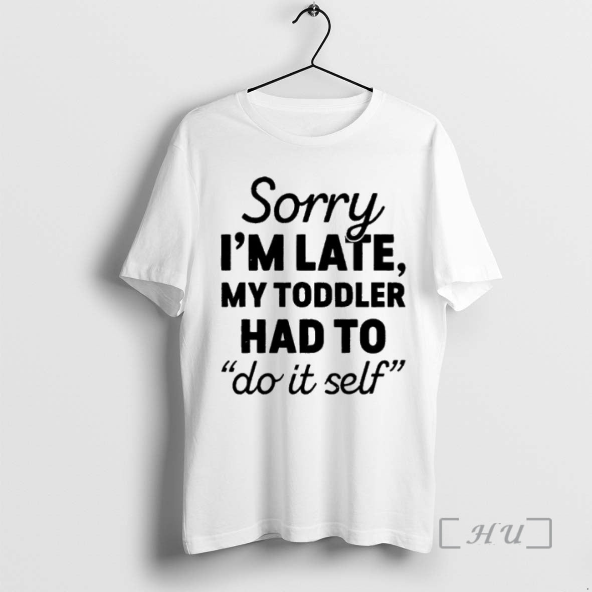 Officials Sorry Im Late My Toddler Had To Do It Self Premium T Shirts Sweater