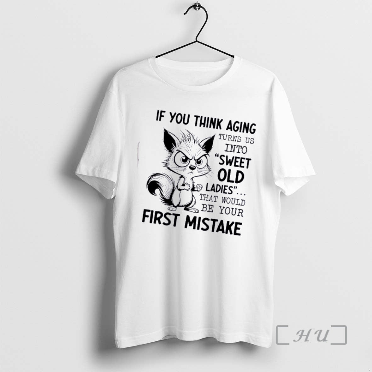 Officials Squirrel If You Think Aging Turns Us Into Sweet Old That Would Be Your