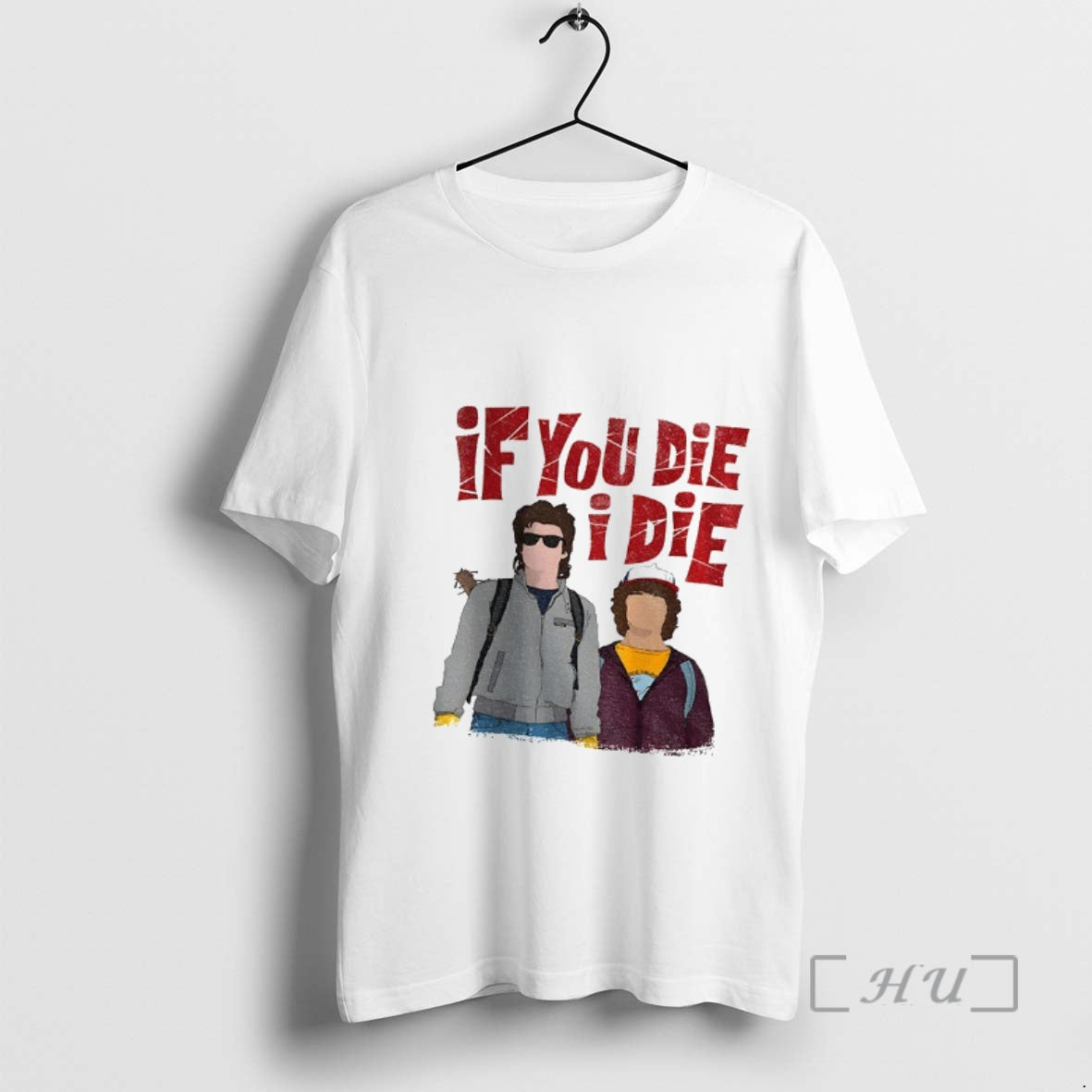 Officials Steve And Dustin If You Die I Die