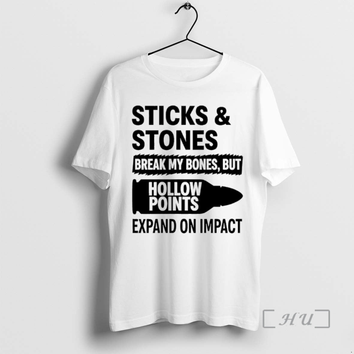 Officials Sticks And Stones Break My Bones But Hollow Points Expand On Impact Premium