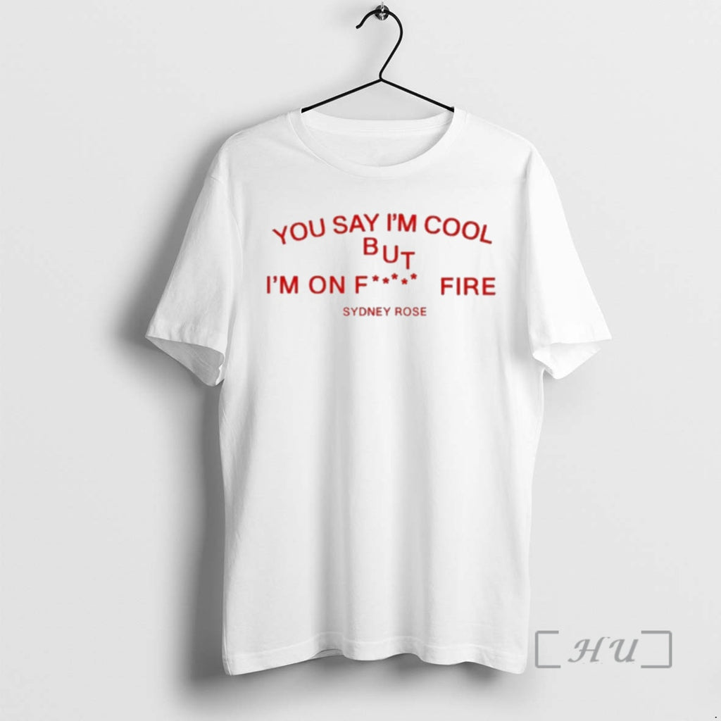 Officials Sydney Rose You Say Im Cool