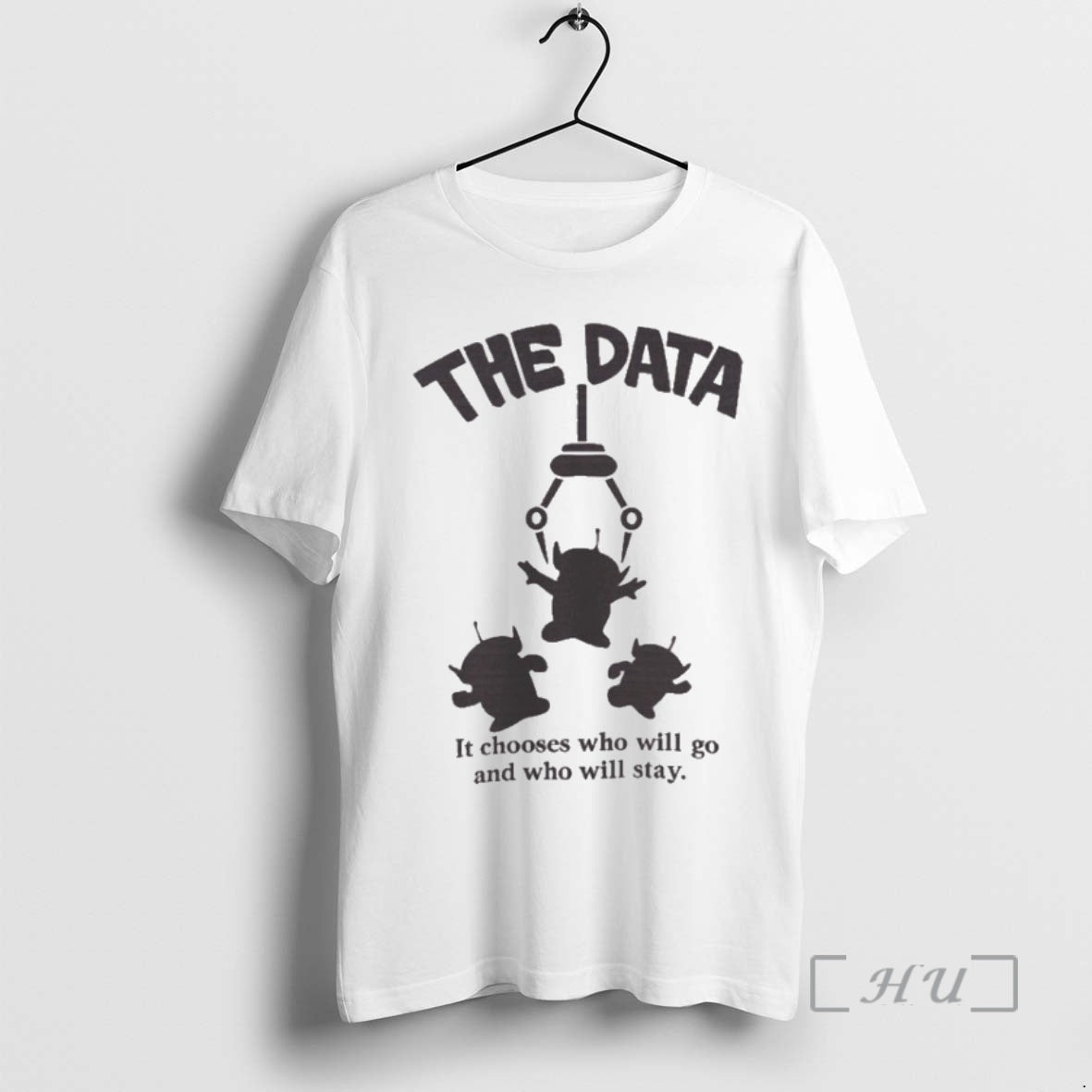 Officials The Data It Chooses Who Will Go And Who Will Stay Premium T Shirts