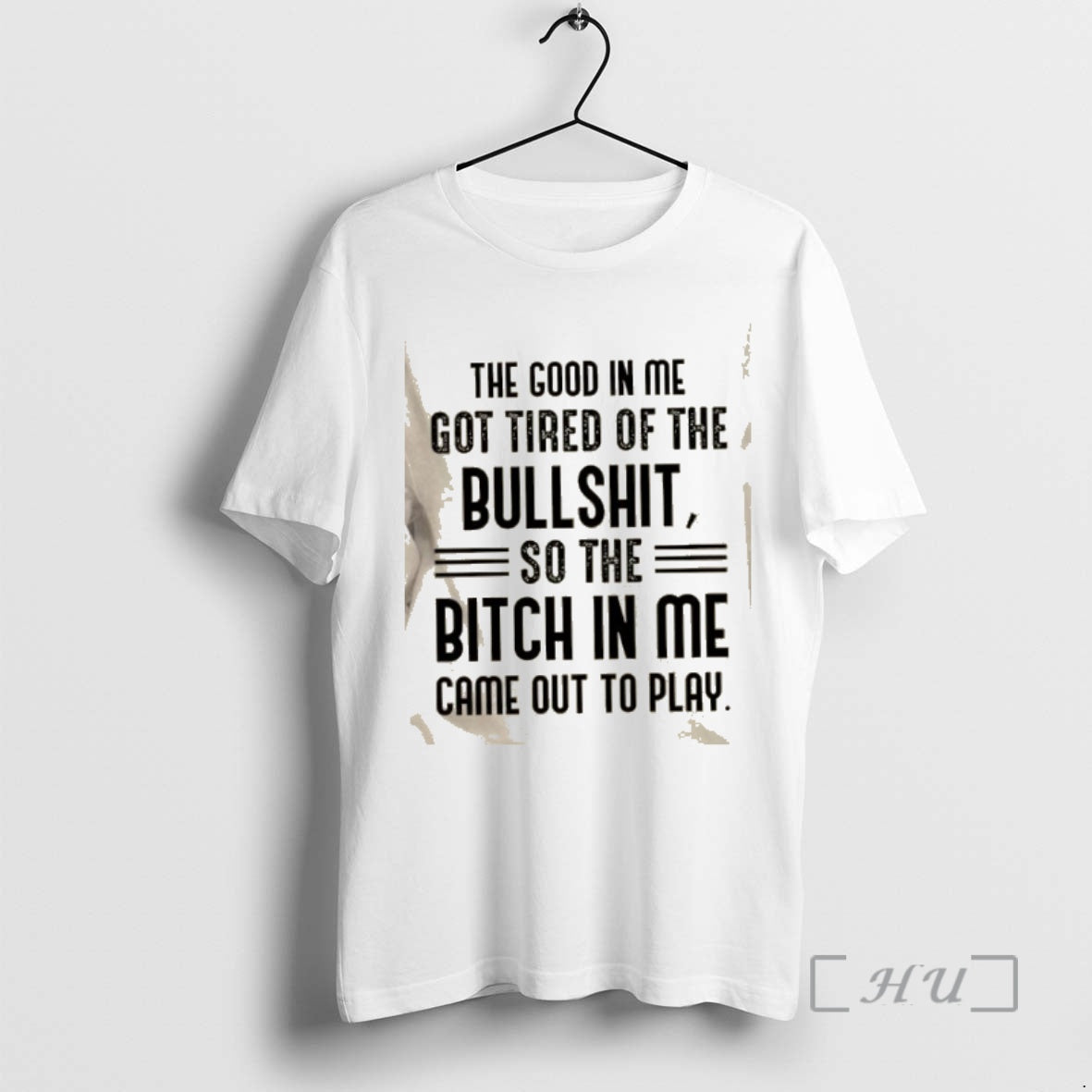 Officials The Good In Me Got Tired Of The Bullshit So The Bitch In Me