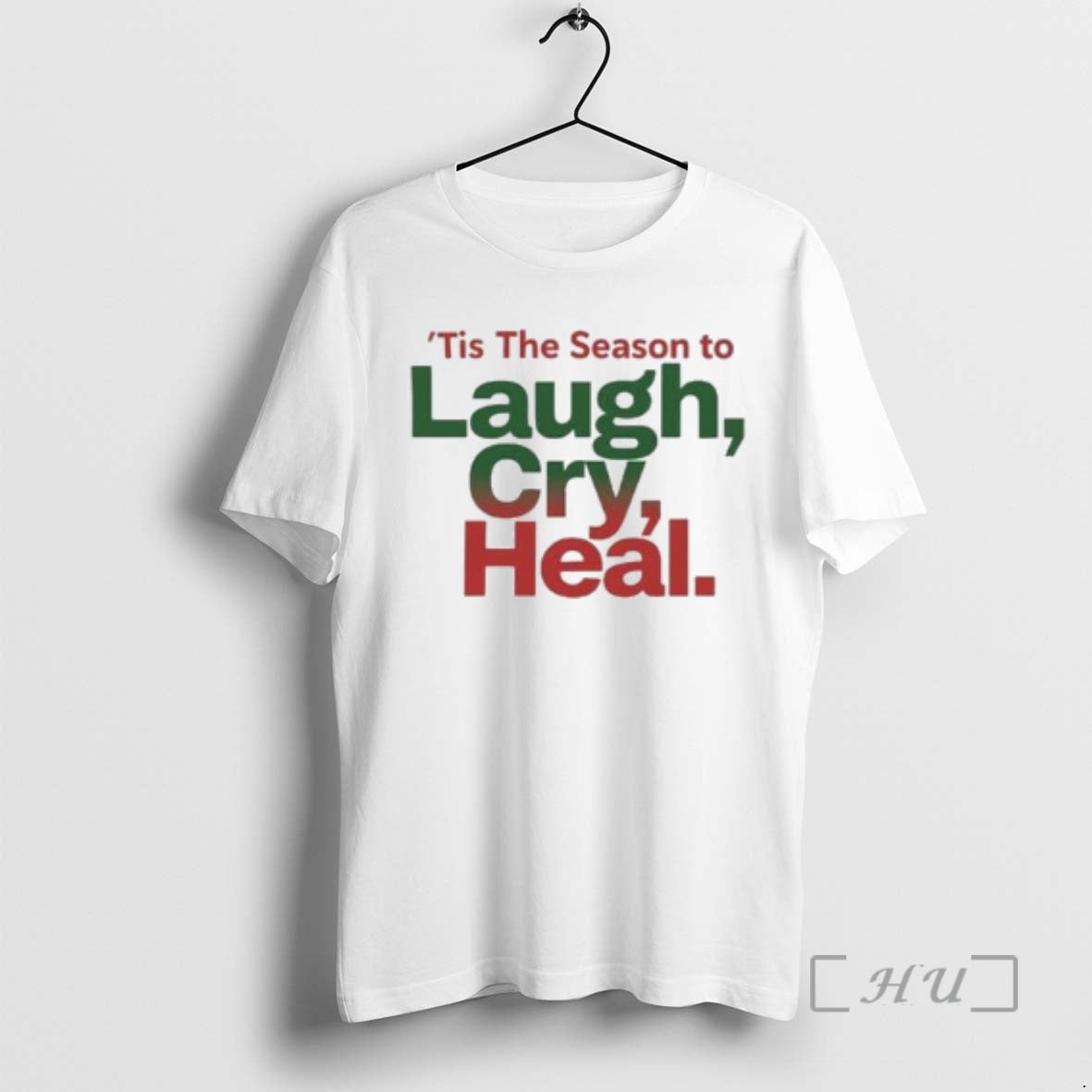 Officials Tis The Season To Laugh Cry Heal Circle White