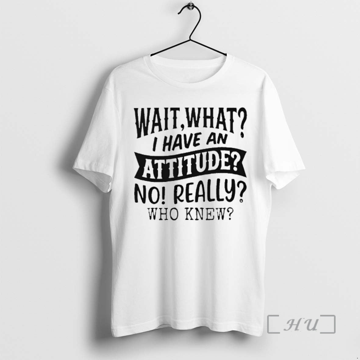 Officials Wait What I Have An Attitude No Really Who Knew Premium T Shirts Sweater