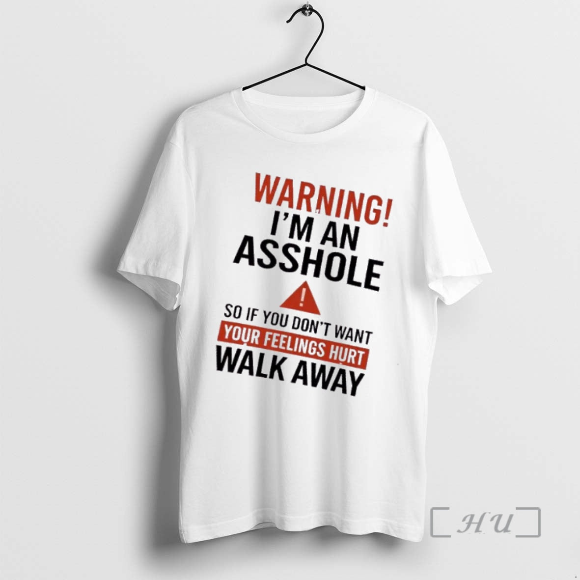 Officials Warning Im An Asshole So If You Dont Want Your Feelings Hurt Walk Away