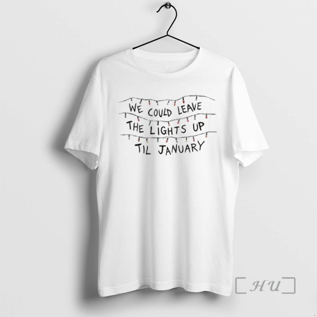 Officials We Could Leave The Lights Up Til January Christmas Lights Premium T Shirts Sweater