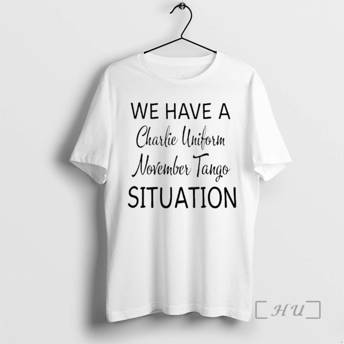 Officials We Have A Charlie Uniform November Tango Situation