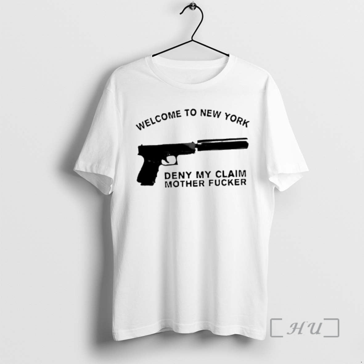 Officials Welcome To New York Deny My Claim Mother Fucker Guns Premium T Shirts Sweater
