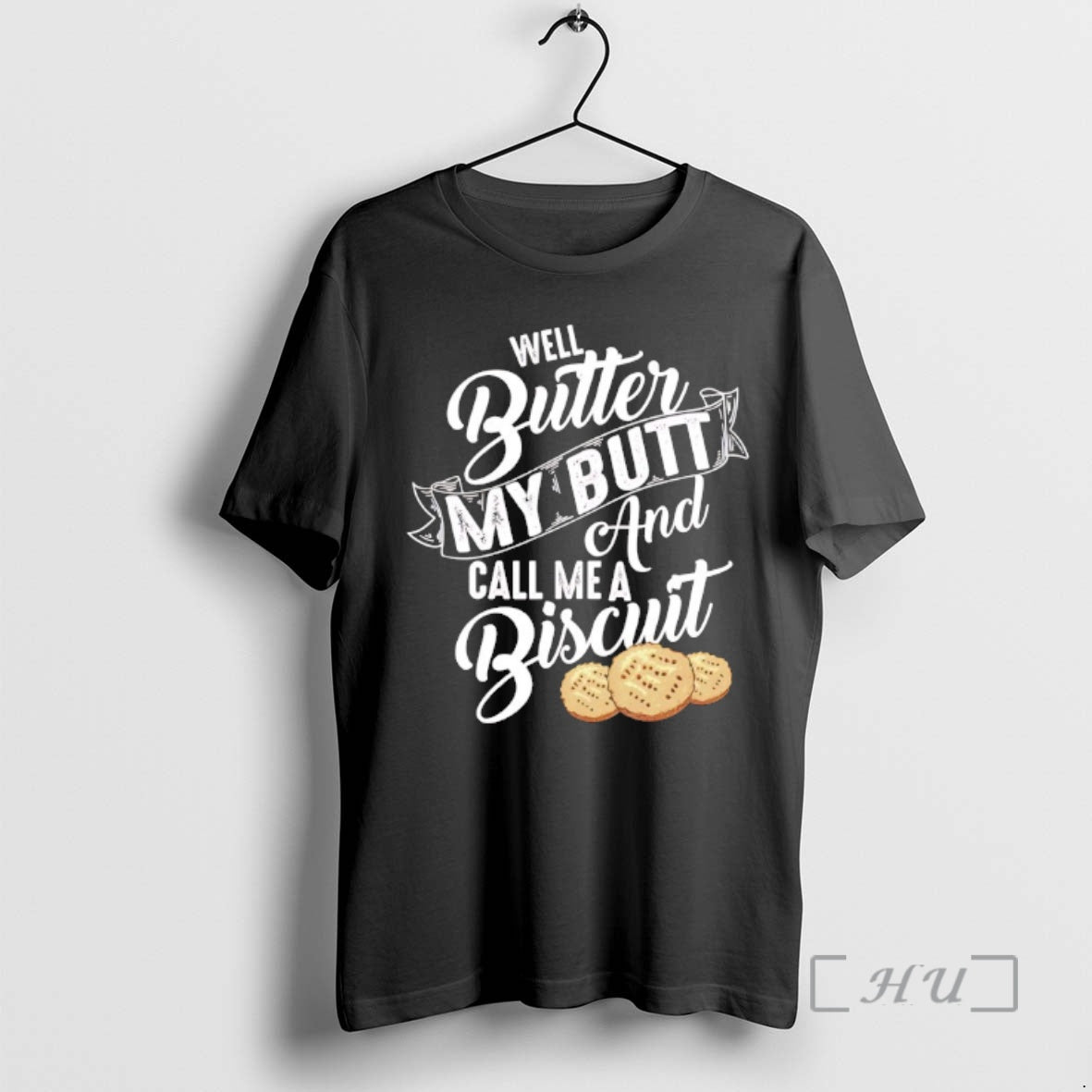 Officials Well Butter My Butt And My Call Me A Biscuit Premium T Shirts Sweater