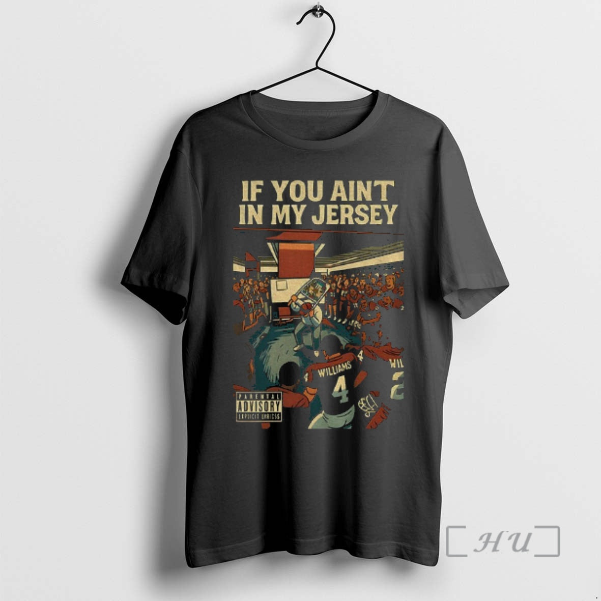 Officials Williams If You Aint In My Jersey Parental Advisory Explicit Lyrics Premium T Shirts