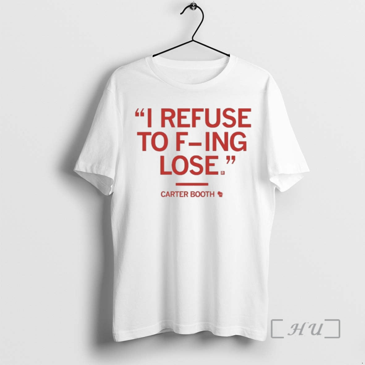 Officials Wisconsin Beat Texas Refuse To F Ing Lose Carter Booth Premium T Shirts Sweater