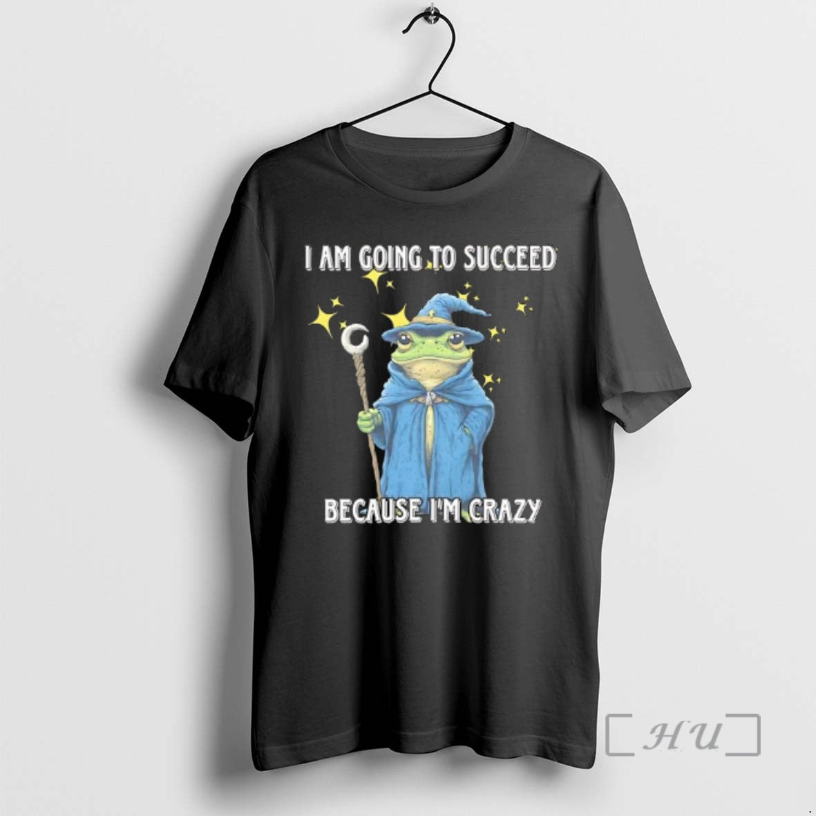 Officials Wizard Frog I Am Going To Succeed Because Im Crazy Premium T Shirts Sweater