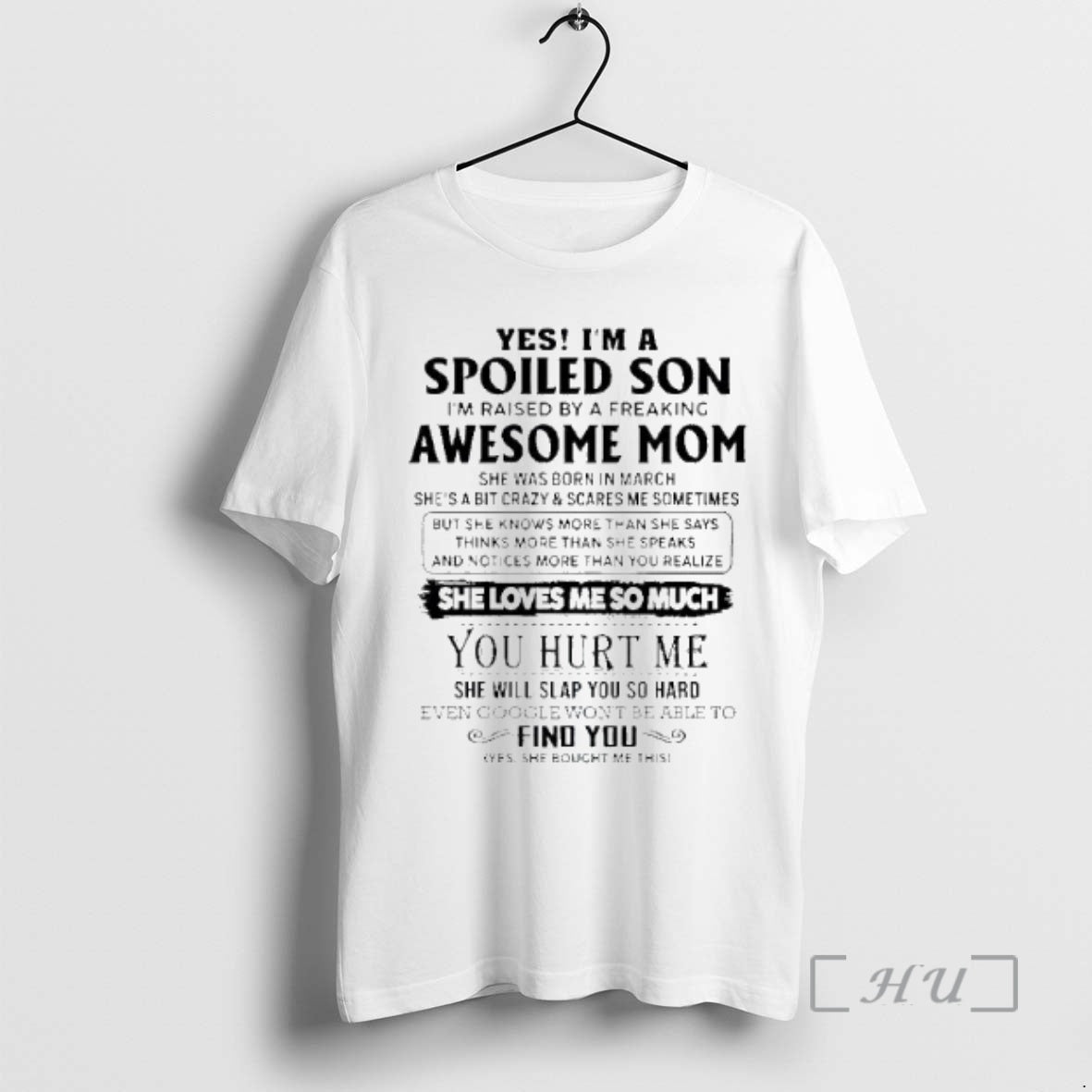 Officials Yes Im A Spoiled Son Awesome Mom She Was Born In March 2026 Premium