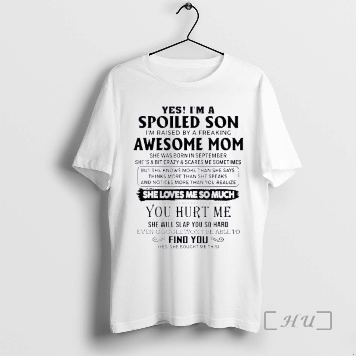 Officials Yes Im A Spoiled Son Awesome Mom She Was Born In September 2026 Premium