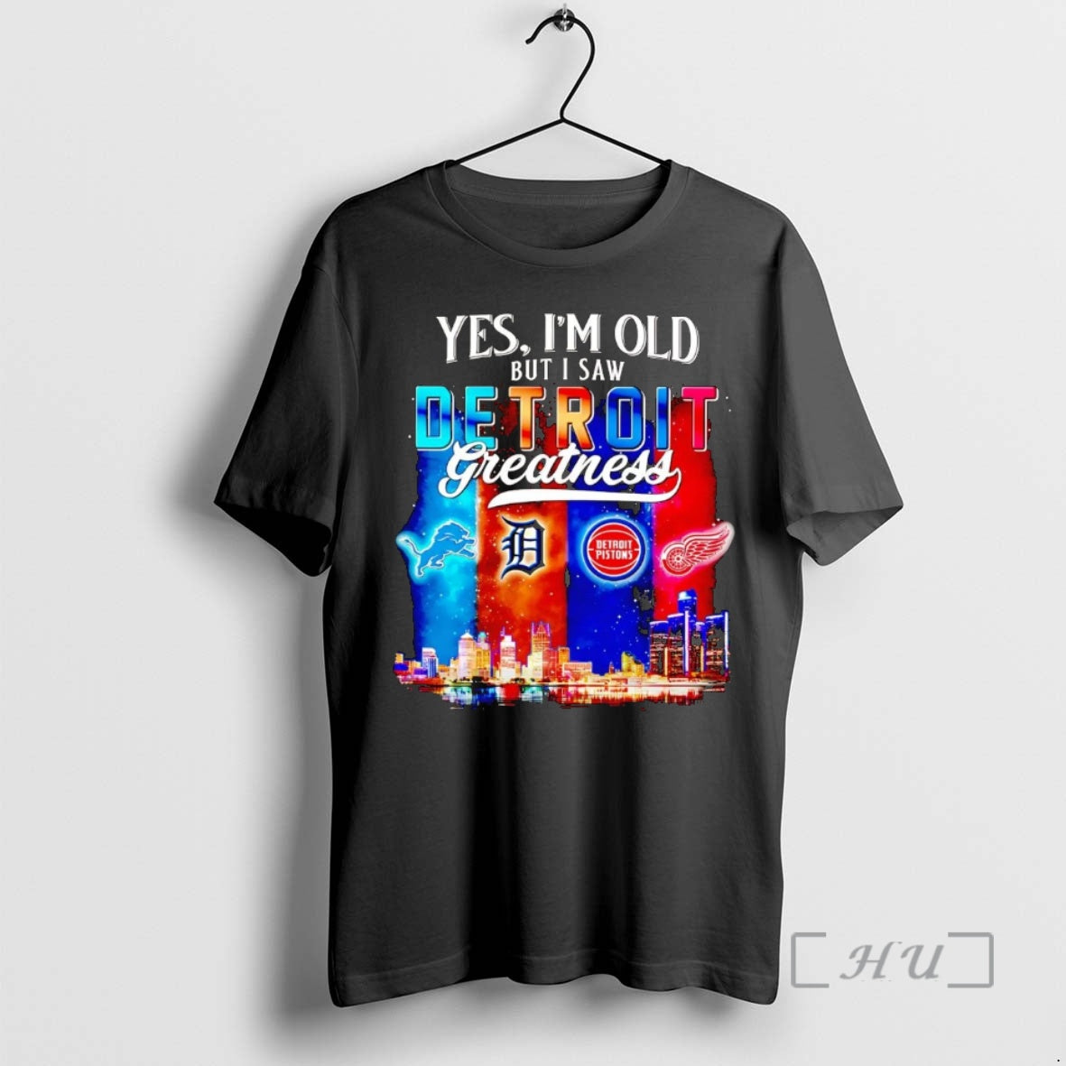 Officials Yes Im Old But I Saw Detroit Sports Teams Greatness Premium T Shirts Sweater