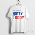Officials You Had Me At Hotty Toddy