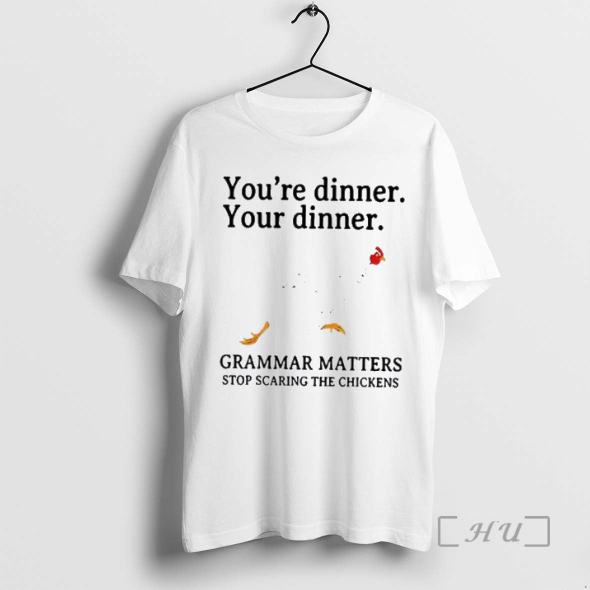 Officials Youre Dinner Your Dinner Grammar Matters Stop Scaring The Chickens Premium T Shirts Sweater
