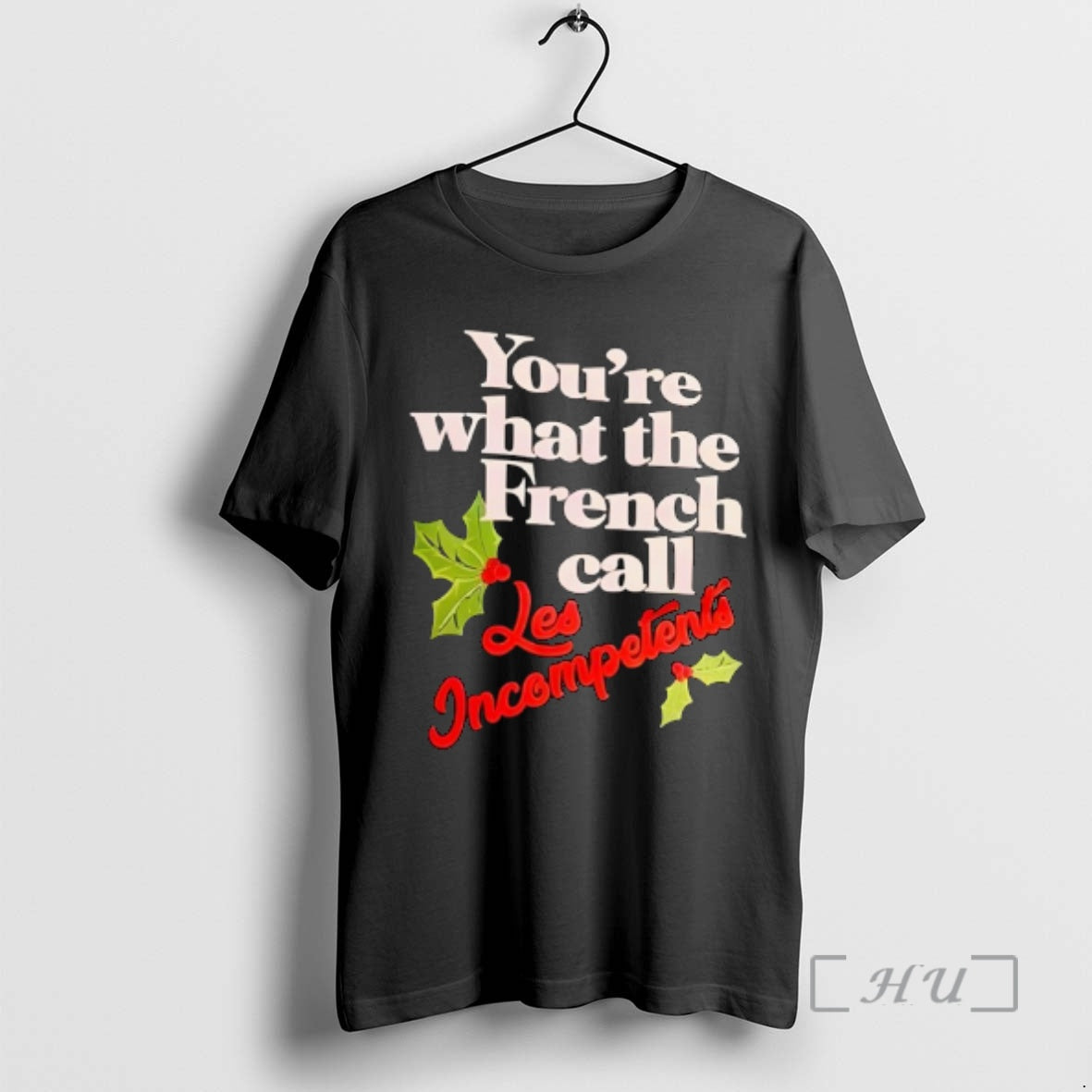 Officials Youre What The French Call Les Incompetents Christmas
