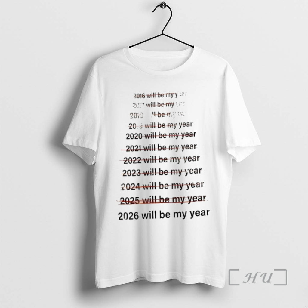 Officials List Of Years From 2016 To 2026 Will Be My Year Premium T Shirts