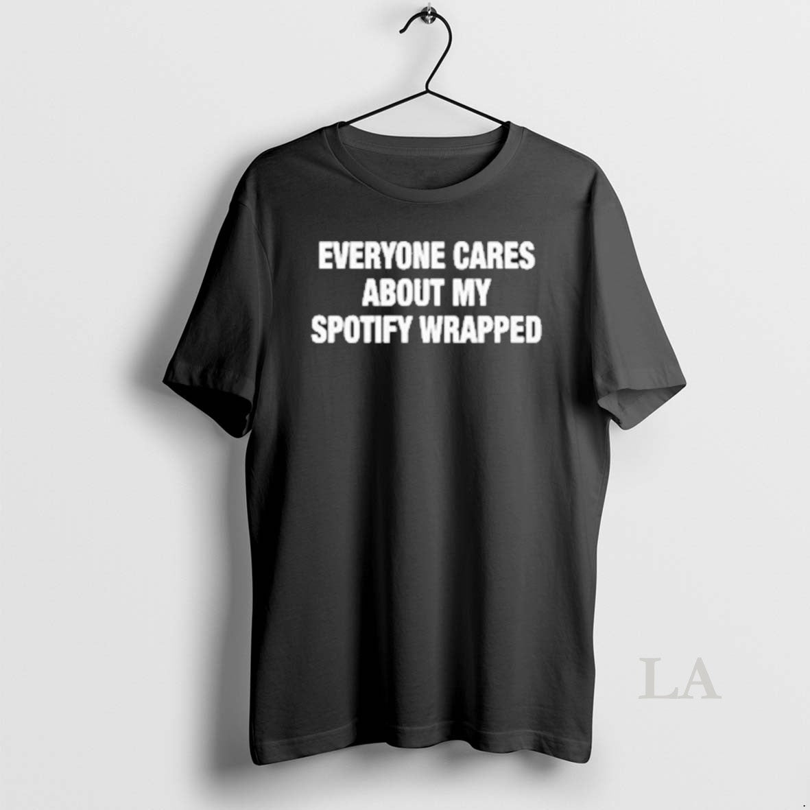 Original Everyone Cares About My Wrapped