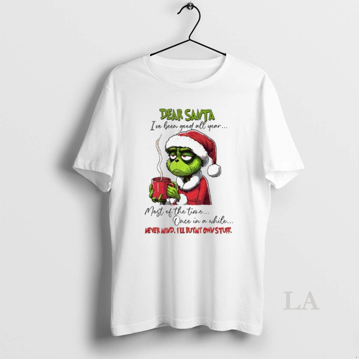 Original Grinch Santa Ive Been Good All Year Most Of The Time Once In