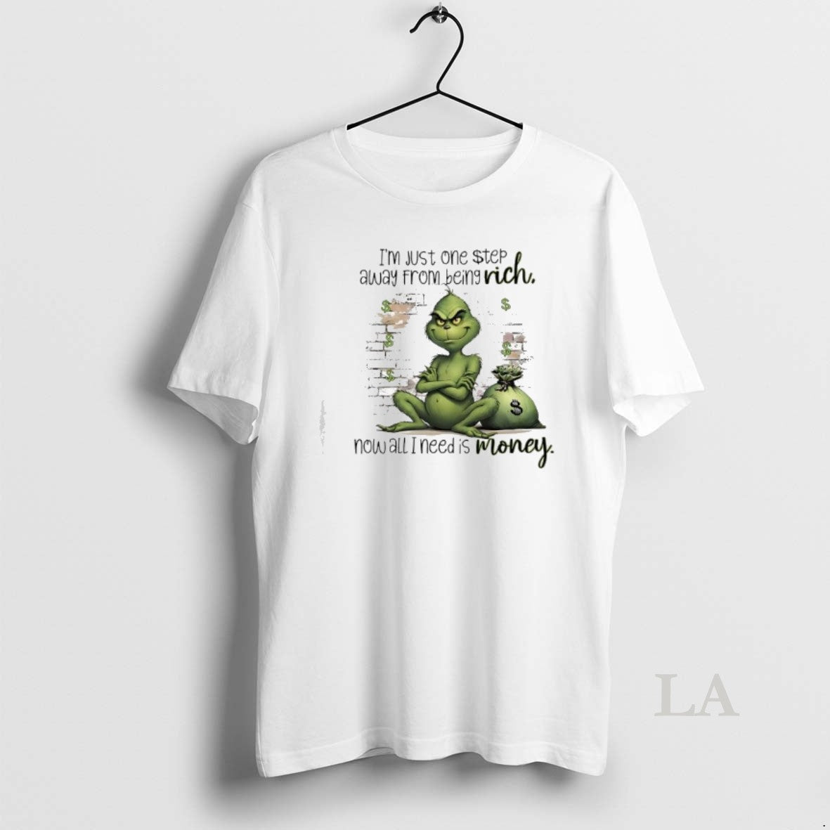 Original Grinch Just One Step Away From Being Rich Rich Now All I Need Is