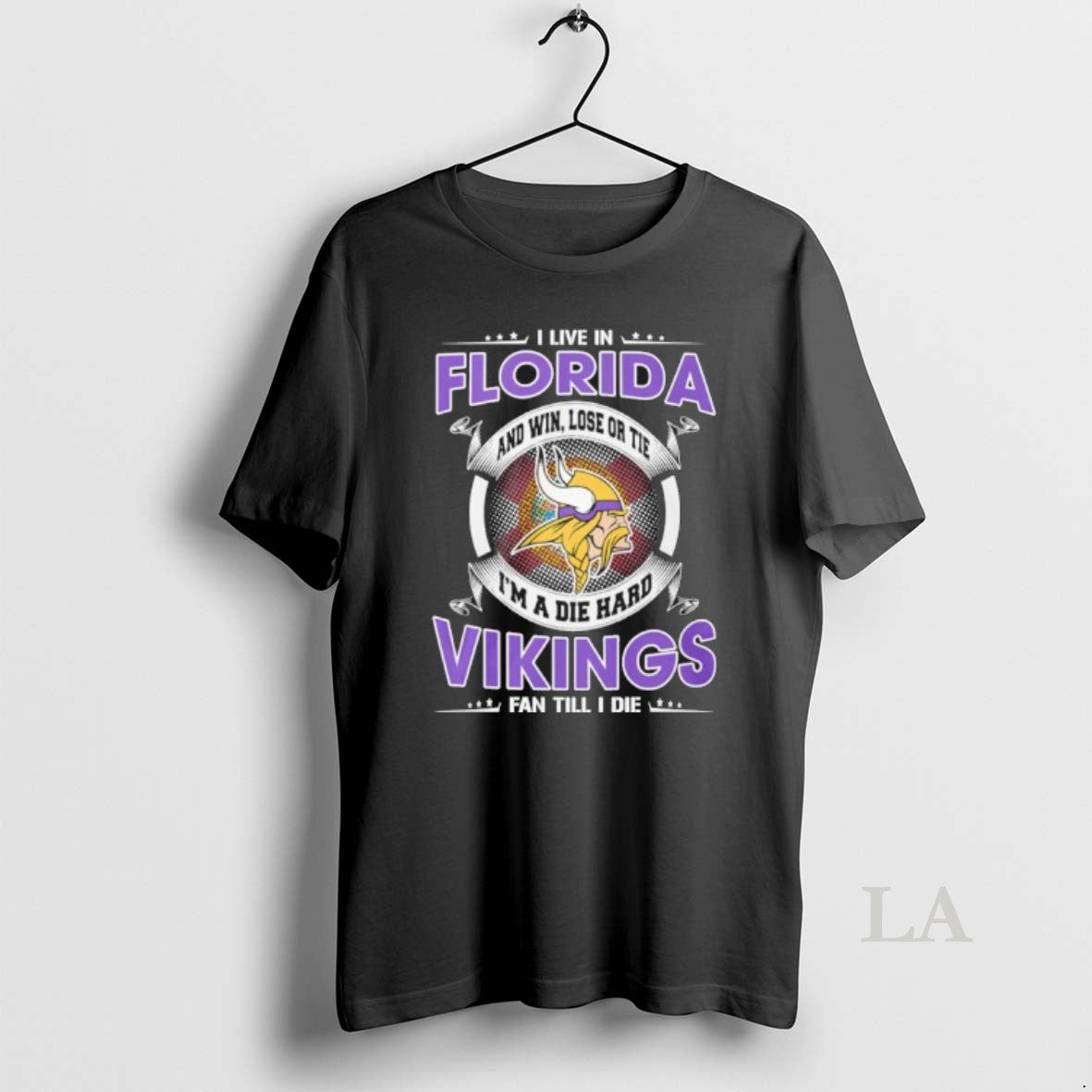 Original I Live In Florida And Win Lose Or Tie Im A Die Hard Minnesota