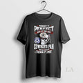 Original Nobody Is Perfect But If You Are Cowboys Fan Youre Pretty Damn Close