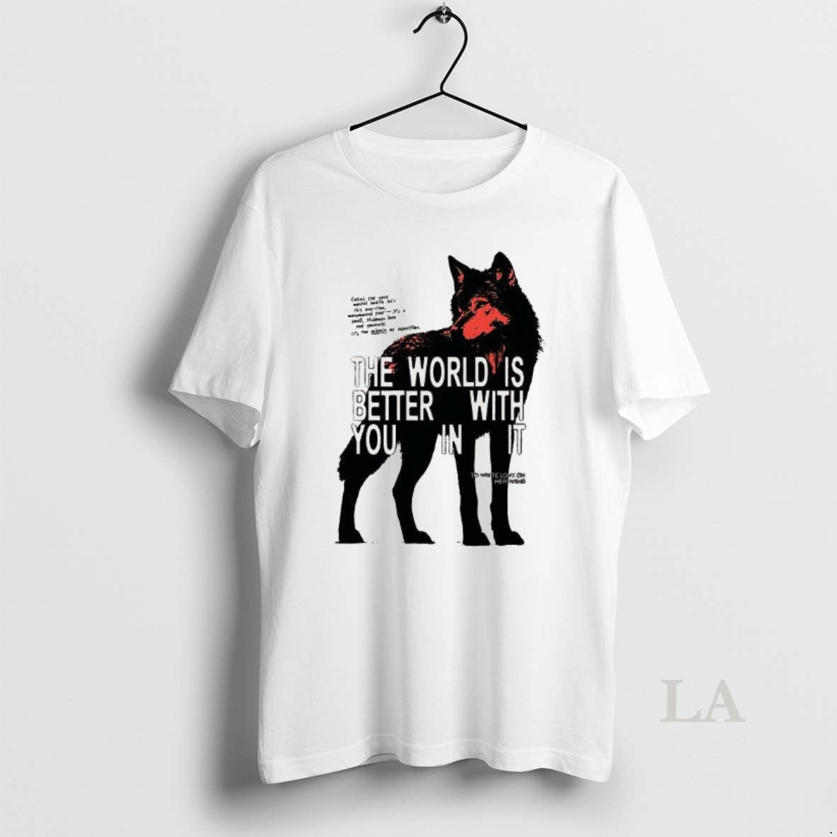 Original Wolf The World Is Better With You In It