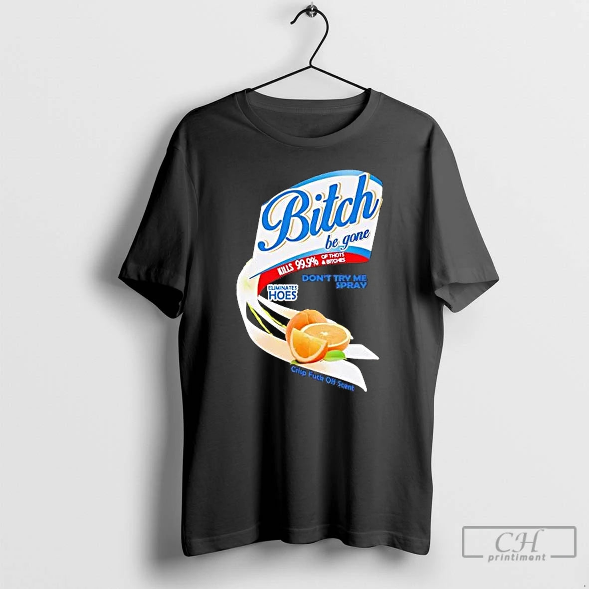 Premium Bitch Be Gone Dont Try Me Orange Spray