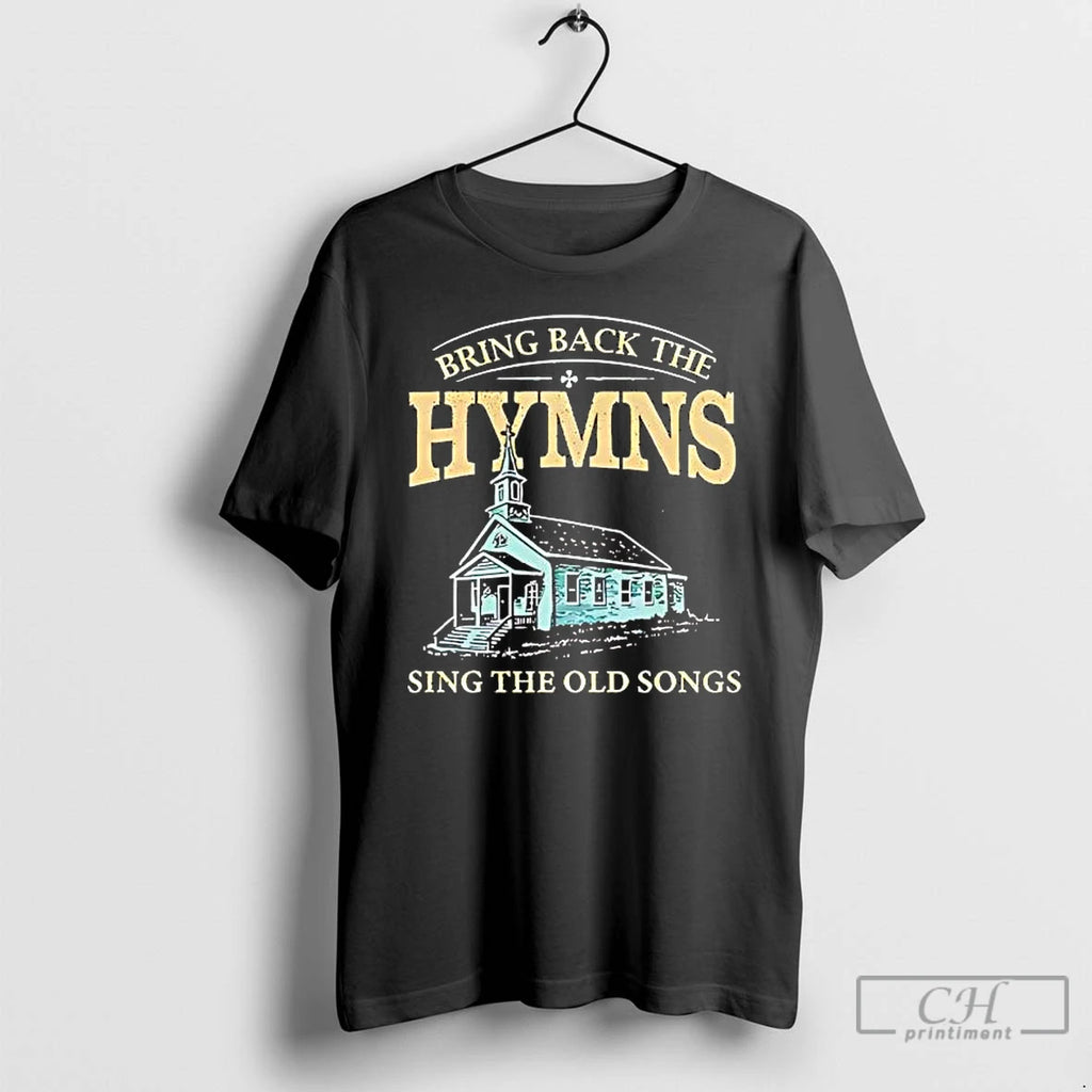 Premium Bring Back The Hymns Sing The Old Songs