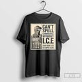 Premium Cant Spell Cowardice Without Ice Show Your Face