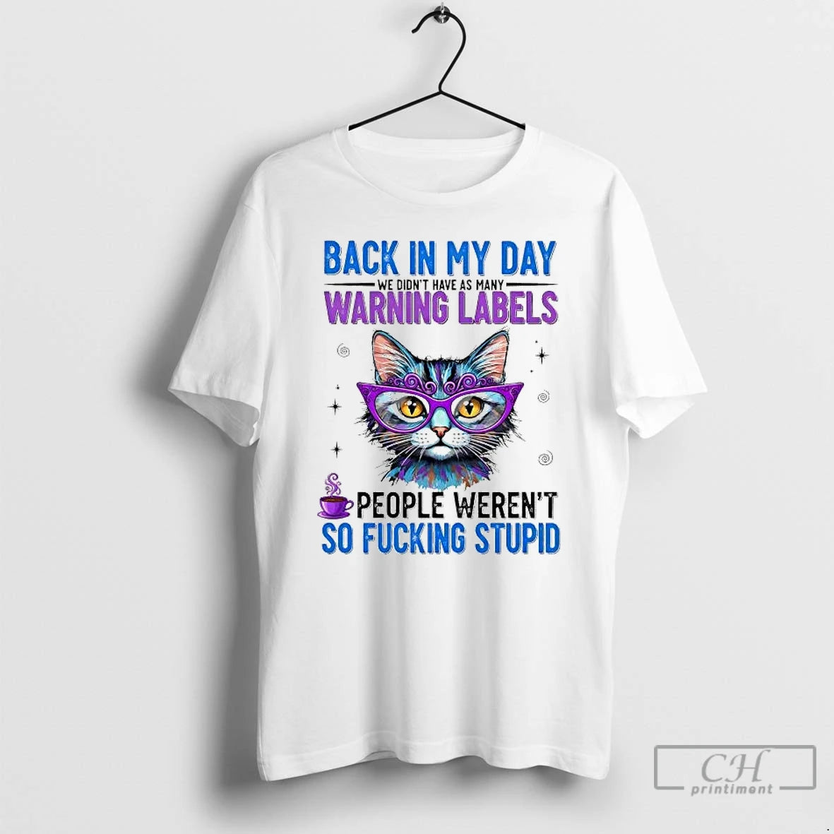 Premium Cat Back In My Day Warning Labels People Werent So Fucking Stupid T Shirts