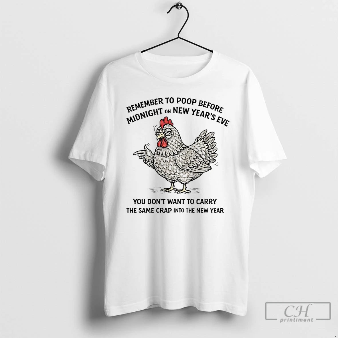 Premium Chicken Remember To Poop Before Midnight On New Year