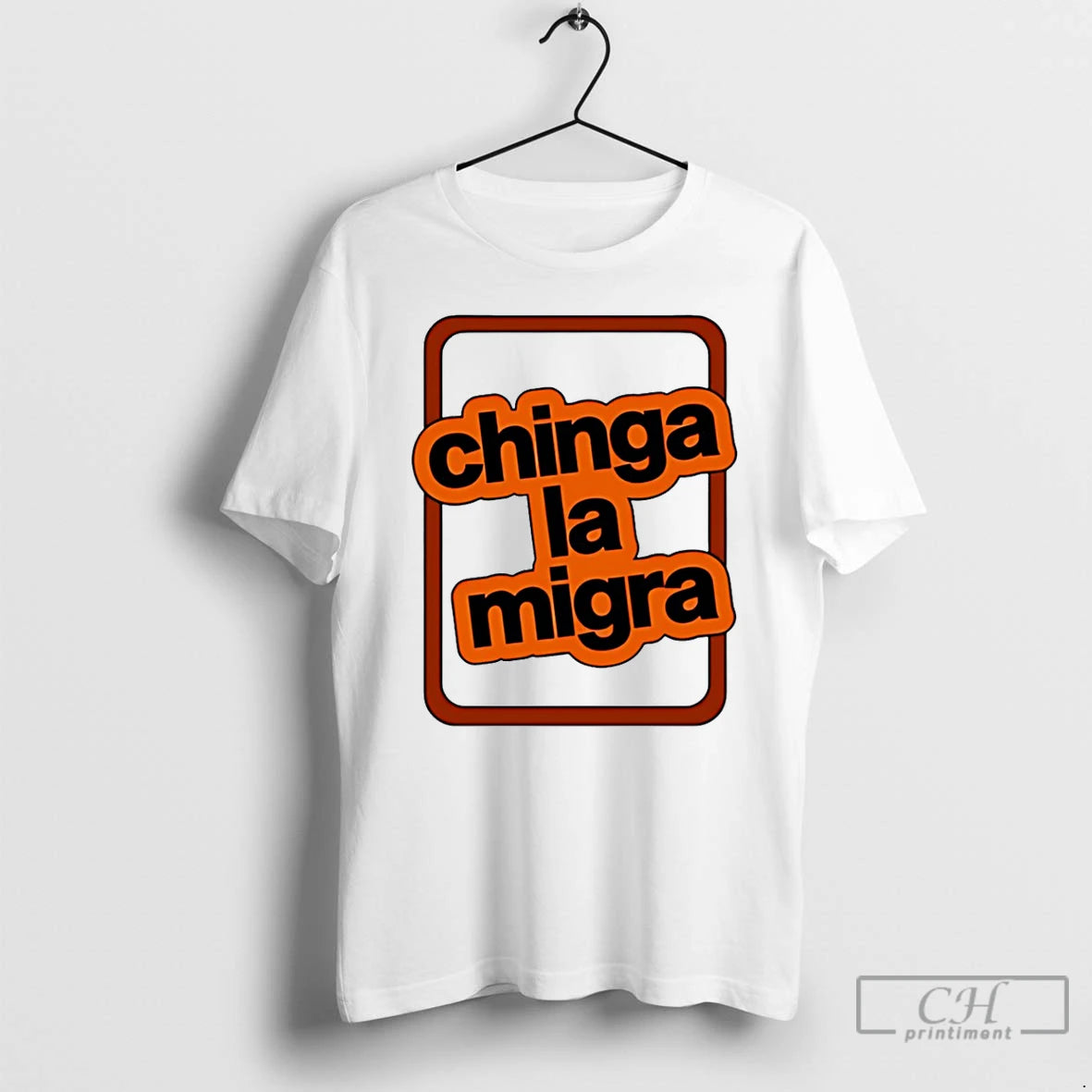 Premium Chinga La Migra