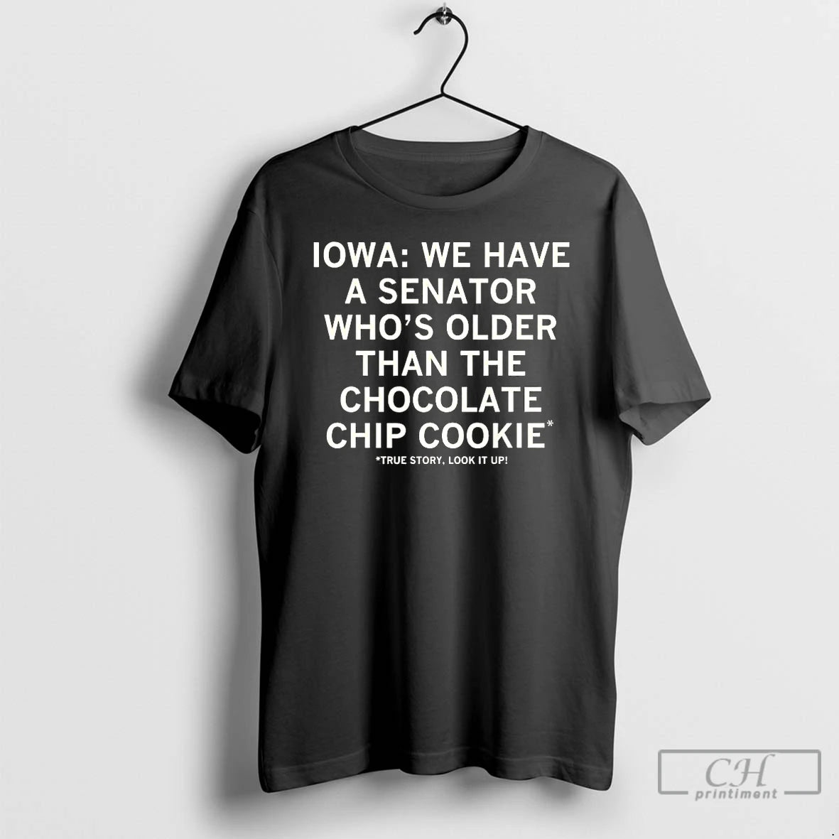 Premium Chuck Grassley Iowa We Have A Senator Whos Older Than The Chocolate T Shirts