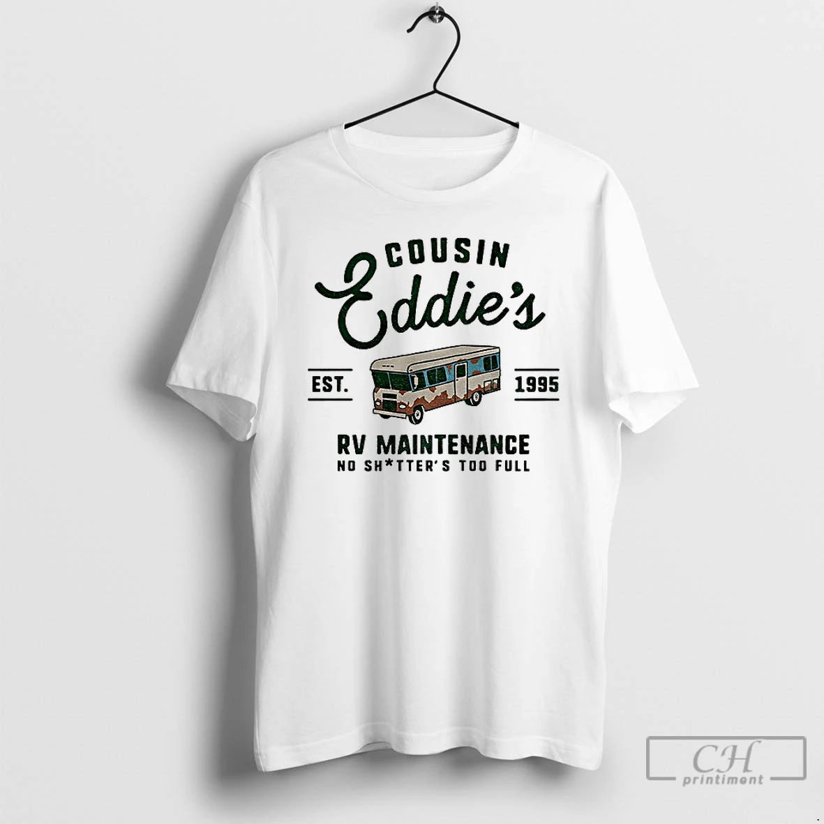 Premium Cousin Eddies Rv Maintenance No Shitters Too Full Est 1995