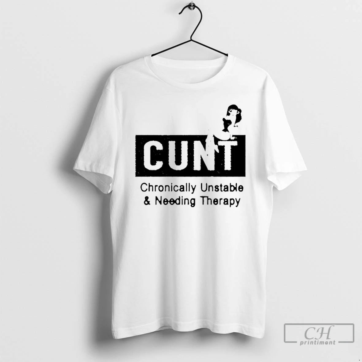Premium Cunt Chronically Unstable And Needing Therapy
