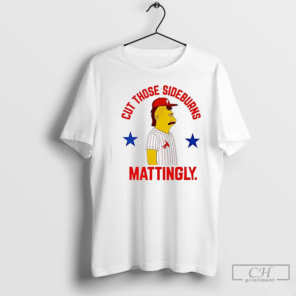 Premium Donnie Sideburns Philadelphia Phillies Cut Those Sideburns Mattingly Parody