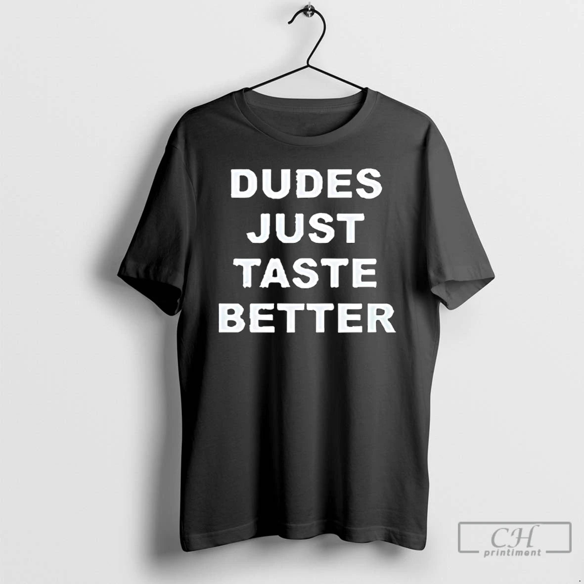 Premium Dudes Just Taste Better