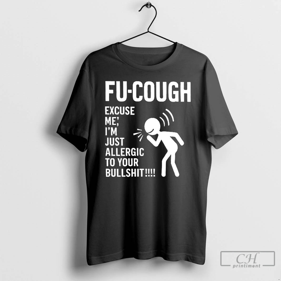 Premium Fu Cough Excuse Im Just Allergic To Your Bullshit
