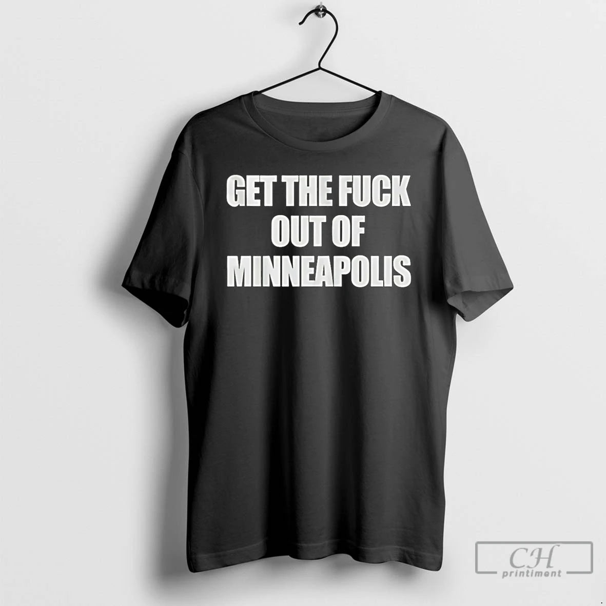 Premium Get The Fuck Out Of Minneapolis Political Minneapolis