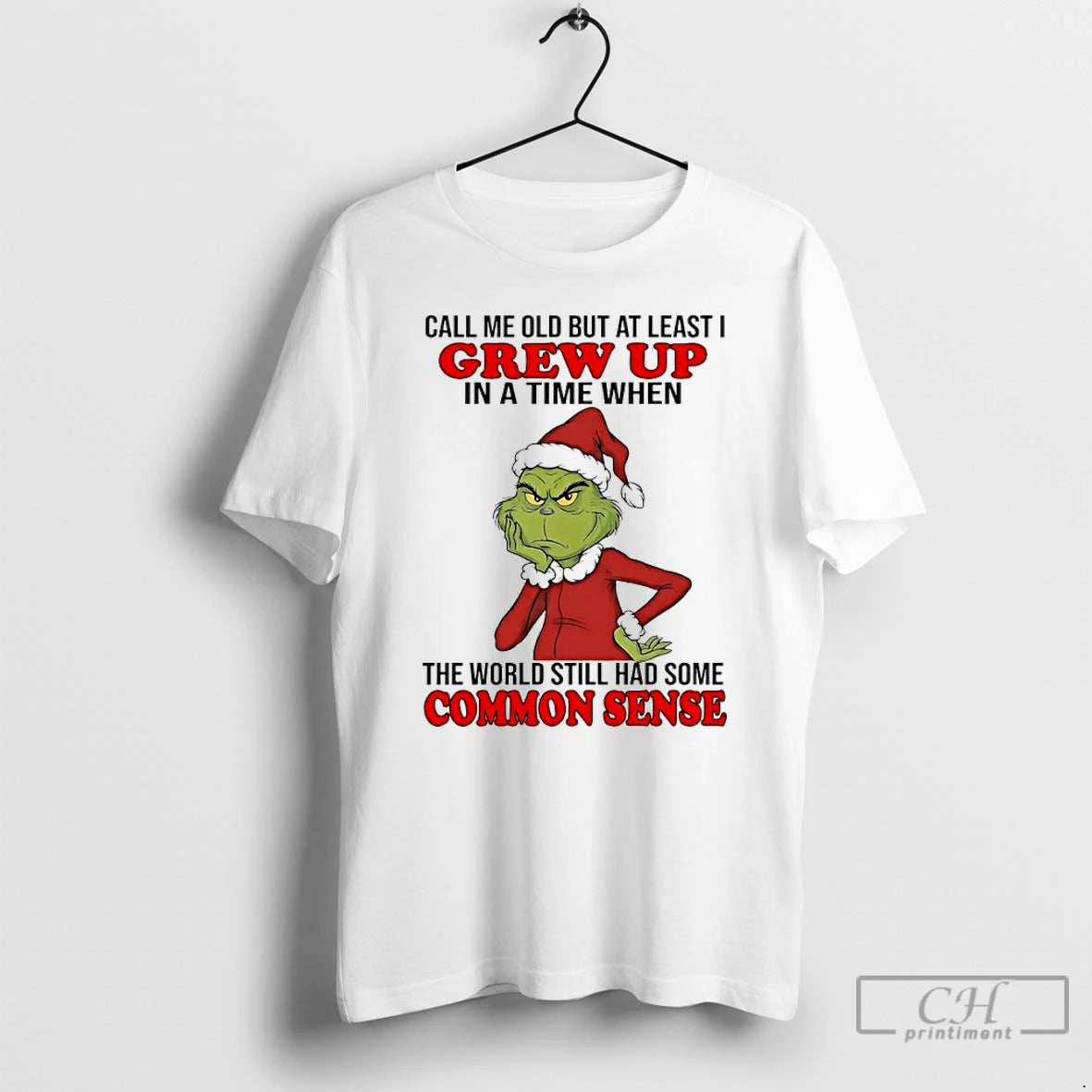 Premium Grinch Call Me Old But At Least I Grew Up In A Time When