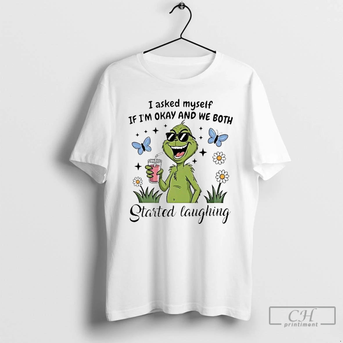 Premium Grinch I Asked Myself If Im Okay And We Both Started Laughing T Shirts